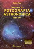 Il Castello MANUALE DI FOTOGRAFIA ASTRONOMICA. DEEP SKY